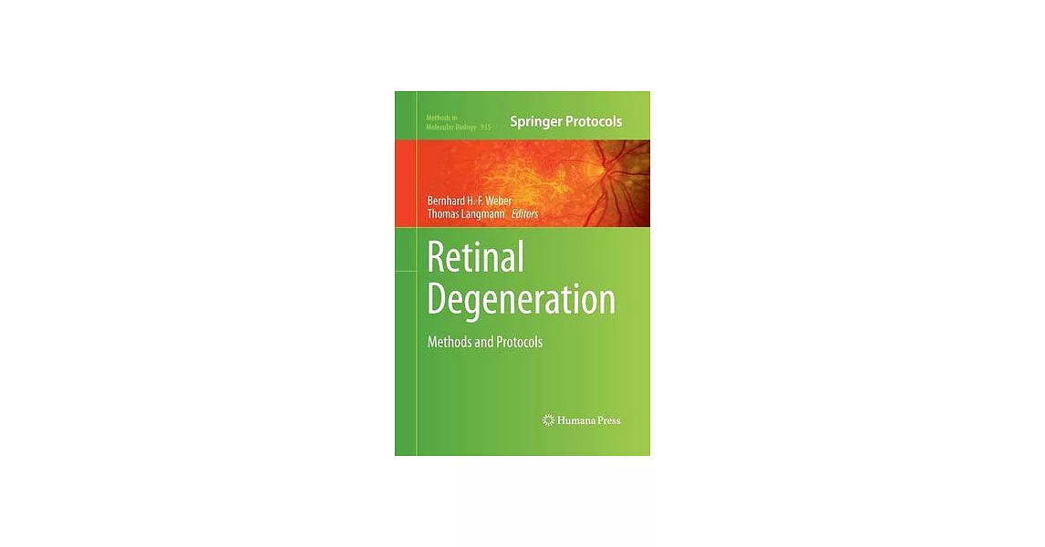 Retinal Degeneration: Methods and Protocols | 拾書所