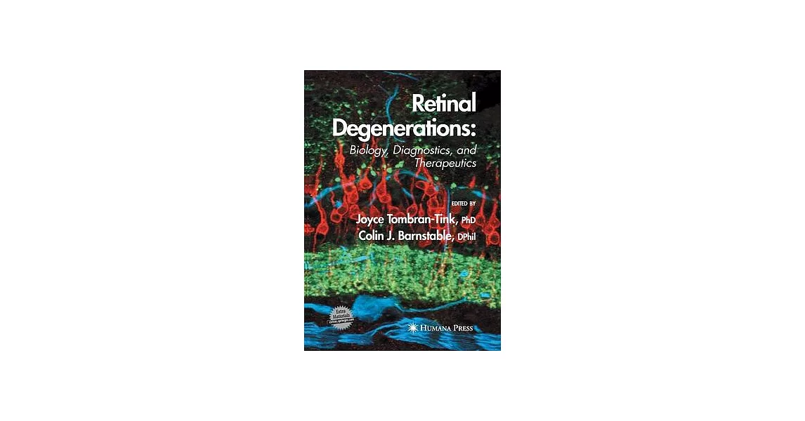 Retinal Degenerations: Biology, Diagnostics, and Therapeutics | 拾書所