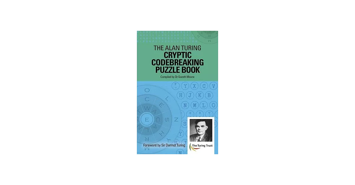 The Alan Turing Cryptic Codebreaking Puzzle Book | 拾書所