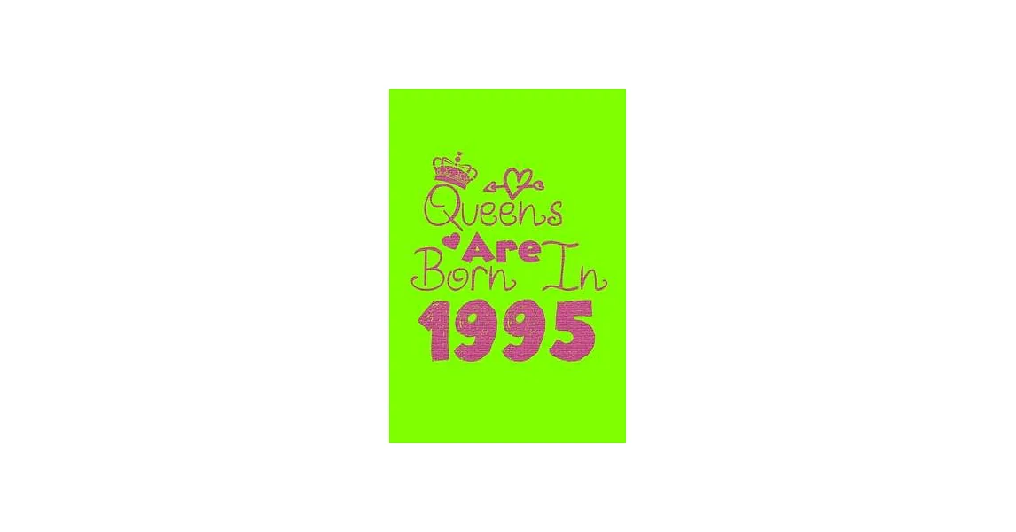 博客來-Queens Are Born In 1995 Notebook: Lined Notebook/Journal Gift 120 ...