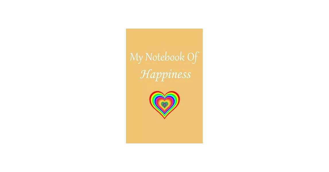 My notebook of happiness, Vintage-Rainbow pride Composition Notebook: 6 x 9 -110 Pages/a great Christmas, Birthday, Graduation or Beginning of the sch | 拾書所