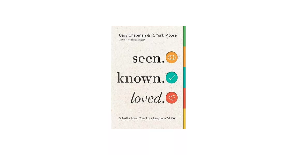 Seen. Known. Loved.: 5 Truths about Your Love Language and God | 拾書所