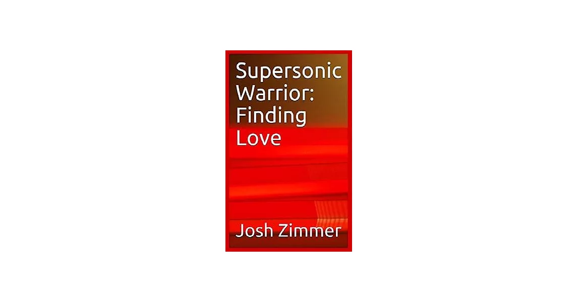 Supersonic Warrior: Finding Love | 拾書所