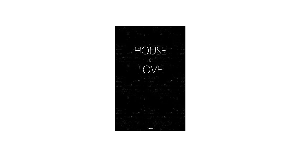 House is Love Planner: House Music Calendar 2020 - 6 x 9 inch 120 pages gift | 拾書所