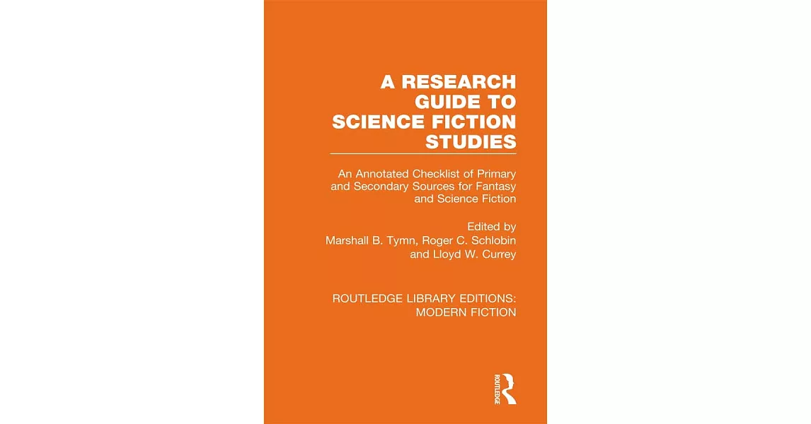 A Research Guide to Science Fiction Studies: An Annotated Checklist of Primary and Secondary Sources for Fantasy and Science Fiction | 拾書所