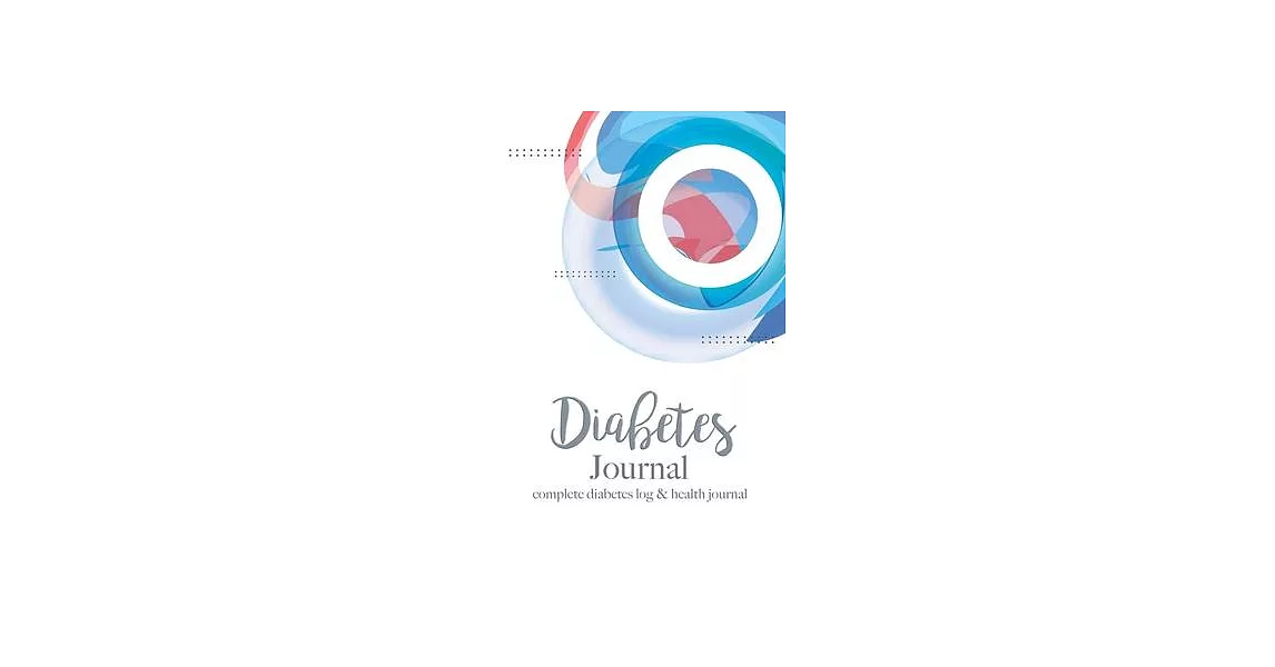 Diabetes Journal complete diabetes log & health journal: enough for 106 Weeks or 2 Years blood Sugar Level Recording Tracking Journal 4 Time Before-Af | 拾書所