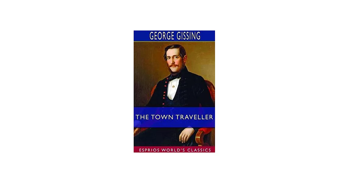 The Town Traveller (Esprios Classics) | 拾書所