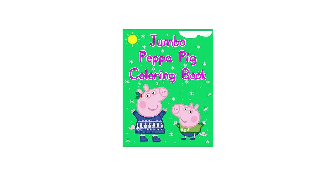 博客來-Jumbo Peppa Pig Coloring Book: Jumbo Peppa Pig Coloring Book. Peppa ...