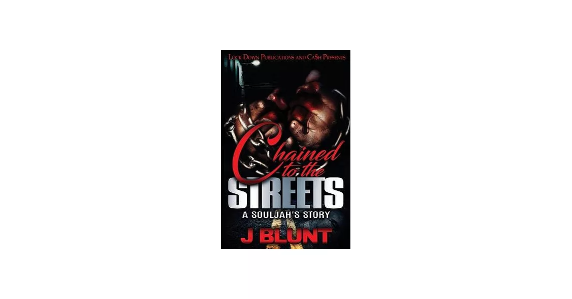 Chained to the Streets: A Souljah’’s Story | 拾書所