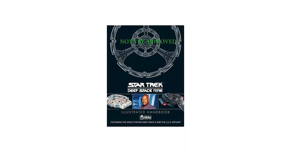 Star Trek: Deep Space Nine Illustrated Handbook: Featuring the Space Station Deep Space Nine and the U.S.S. Defiant | 拾書所