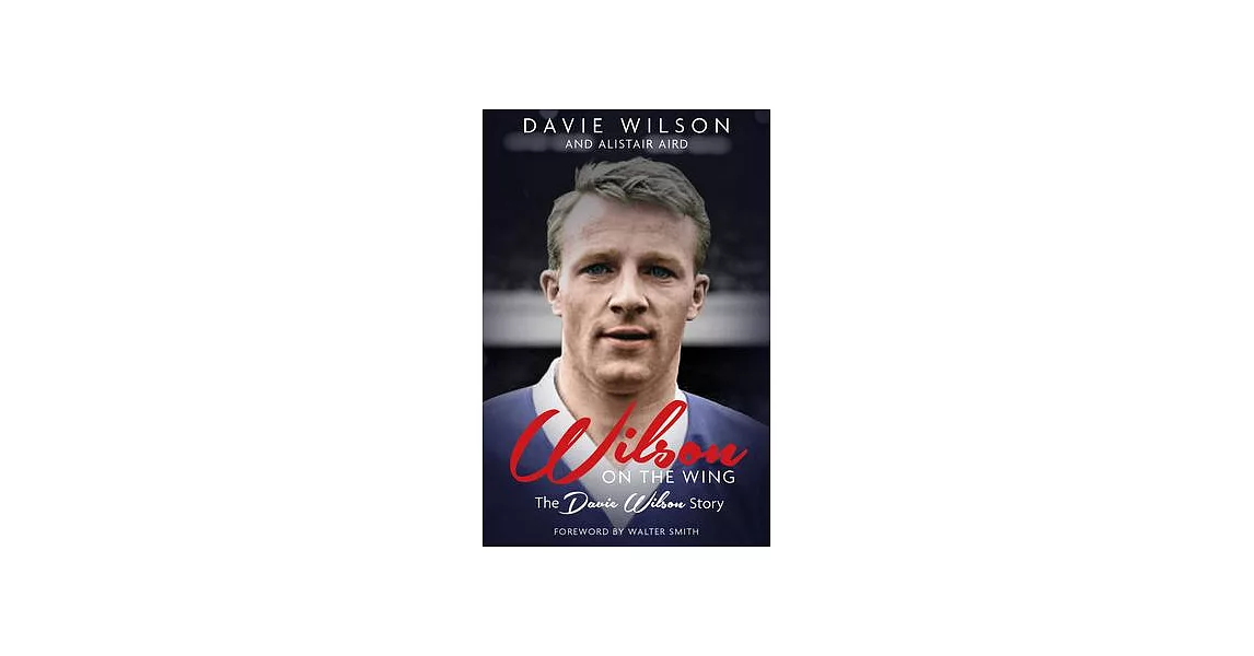 Wilson on the Wing: The Davie Wilson Story | 拾書所