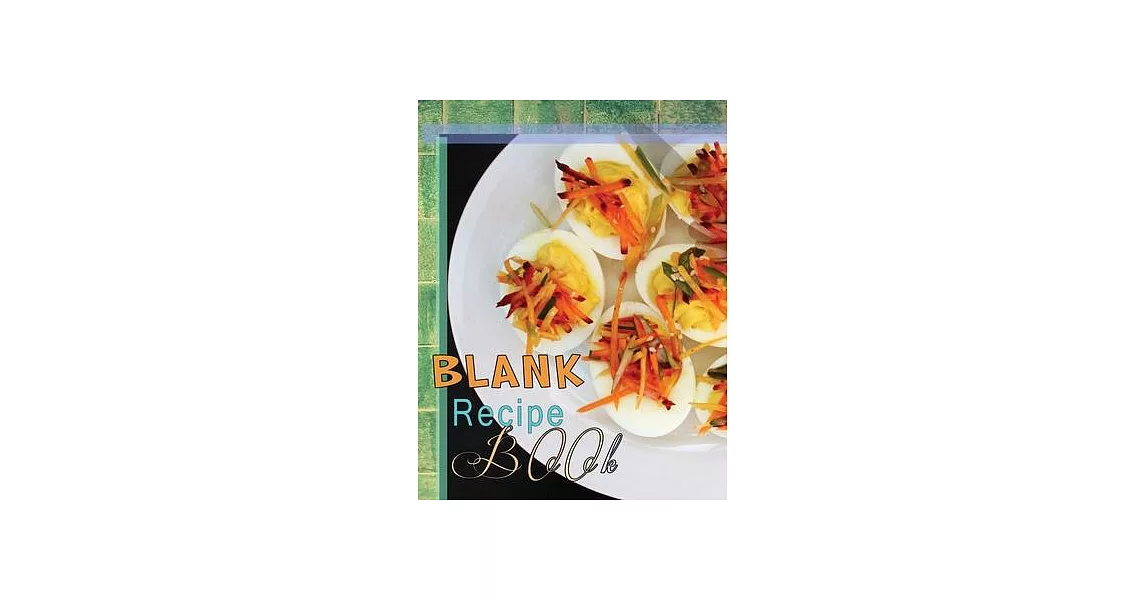 Blank Recipe Book: Blank Recipe Book To Write In Blank Cooking Book Recipe Journal 100 Recipe Journal and Organizer: blank recipe book jo | 拾書所