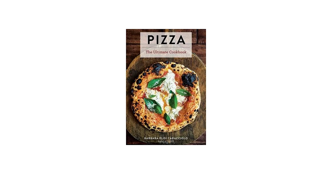 Pizza: The Ultimate Cookbook | 拾書所