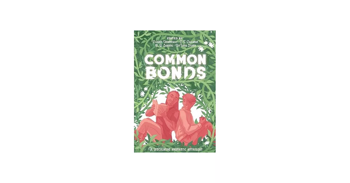 Common Bonds: A Speculative Aromantic Anthology | 拾書所