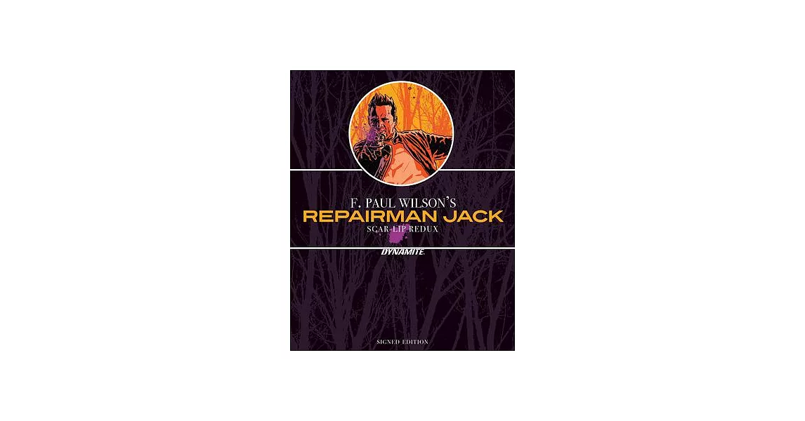 F. Paul Wilson’’s Repairman Jack: Scar-Lip Redux - Sgnd Lmt Ed Hc | 拾書所