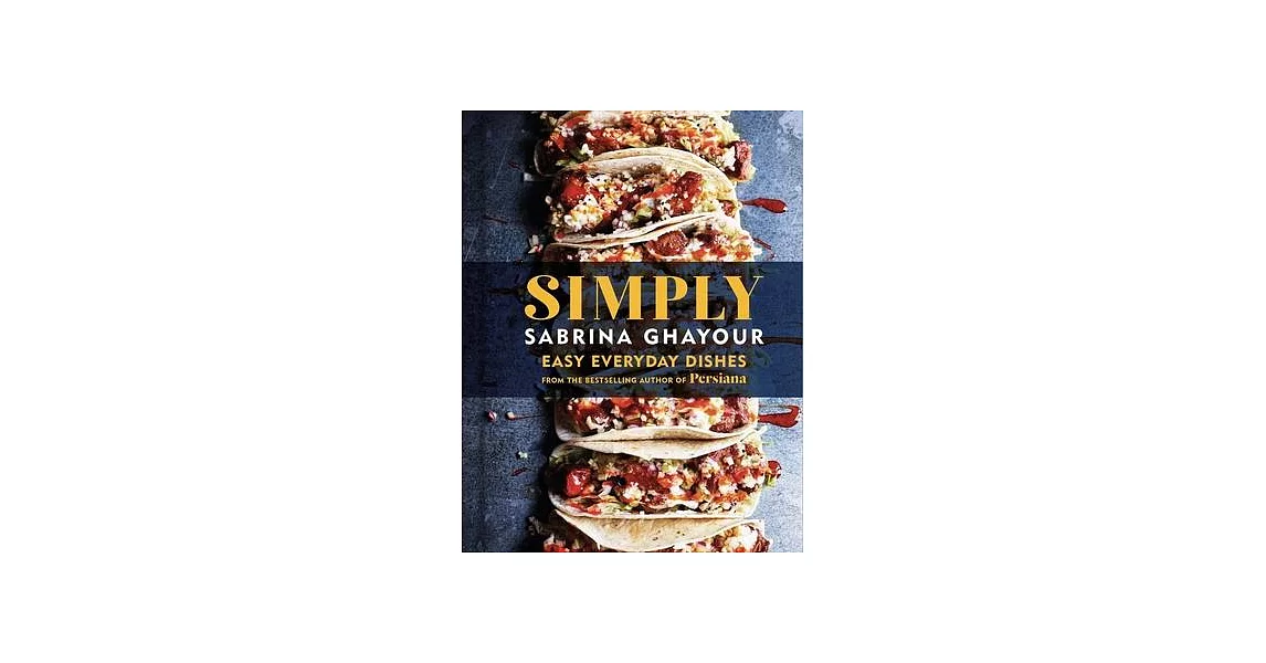 Simply: Easy Everyday Dishes from the Bestselling Author of Persiana | 拾書所