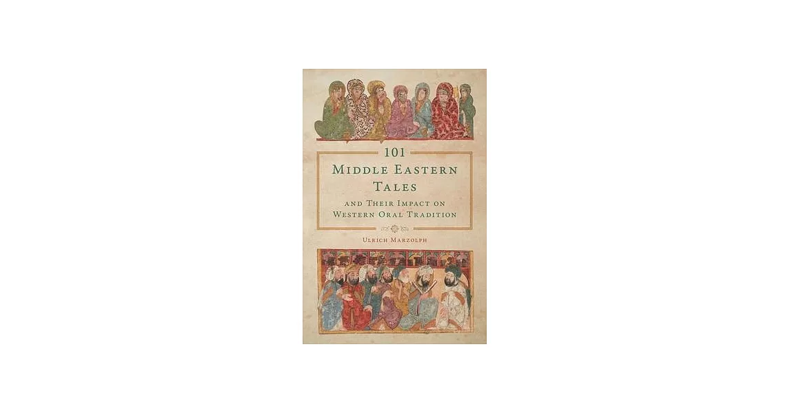 101 Middle Eastern Tales and Their Impact on Western Oral Tradition | 拾書所