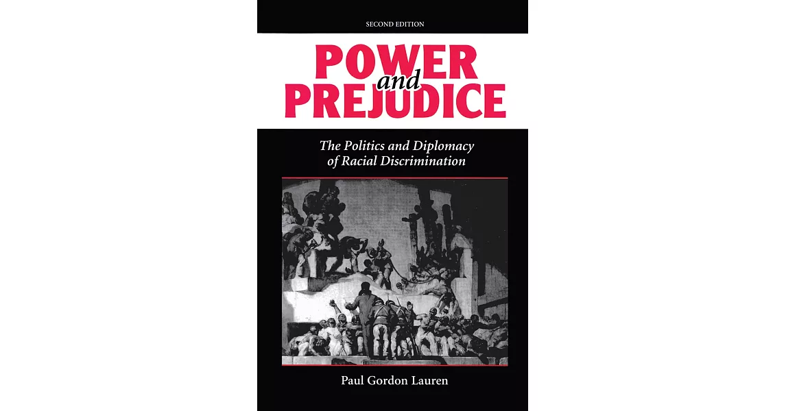 Power and Prejudice: The Politics and Diplomacy of Racial Discrimination, Second Edition | 拾書所