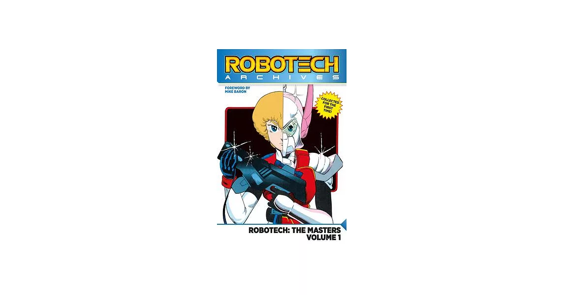 Robotech Archives: Masters Volume 1 | 拾書所