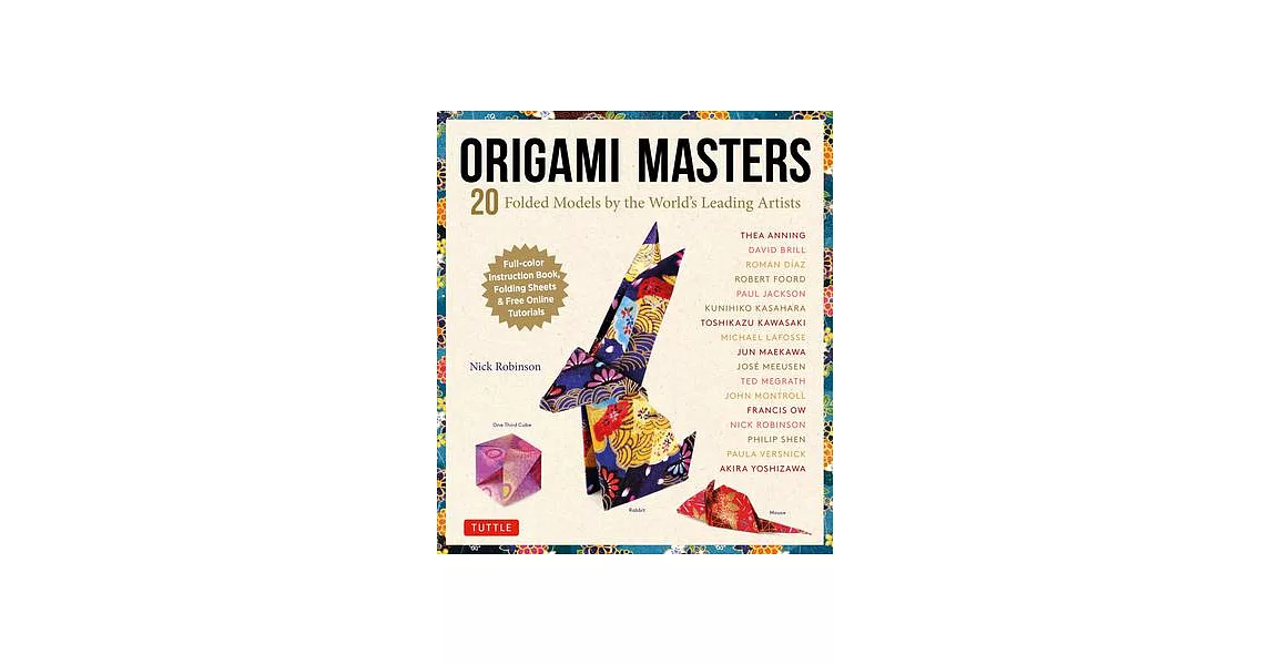 Origami Masters Kit: 20 Folded Models by the World’s Leading Artists (Includes Step-By-Step Online Tutorials) | 拾書所