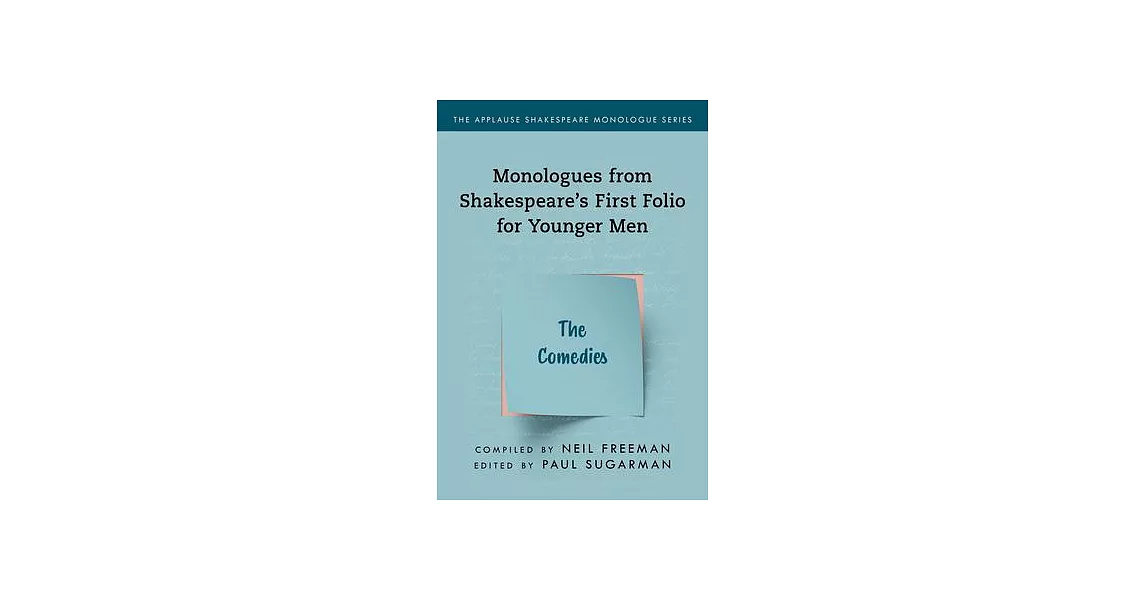 Monologues from Shakespeare’’s First Folio for Younger Men: The Comedies | 拾書所