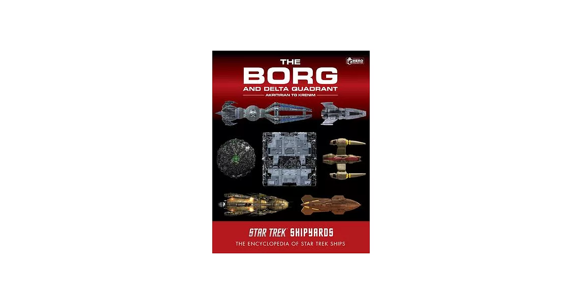 Star Trek Shipyards: The Borg and Delta Quadrant: The Encyclopedia of Starfleet Ships | 拾書所