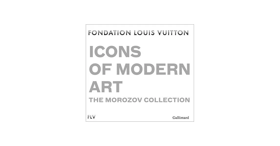 Icons of Modern Art: The Morozov Collection | 拾書所