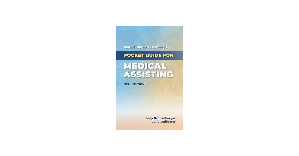 Jones & Bartlett Learning’’s Pocket Guide for Medical Assisting | 拾書所