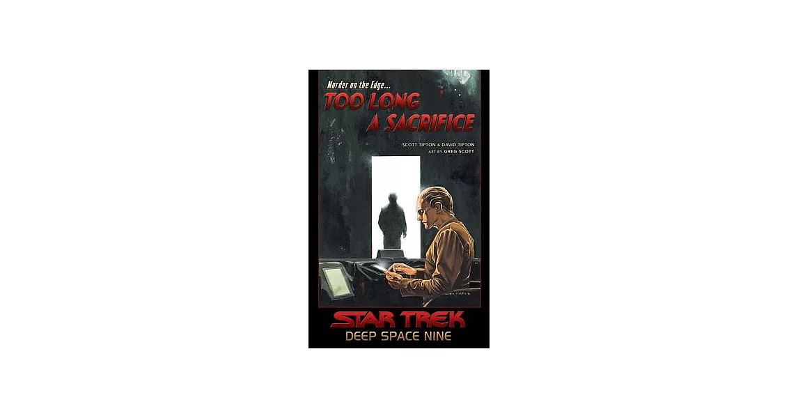 Star Trek: Deep Space Nine - Too Long a Sacrifice | 拾書所
