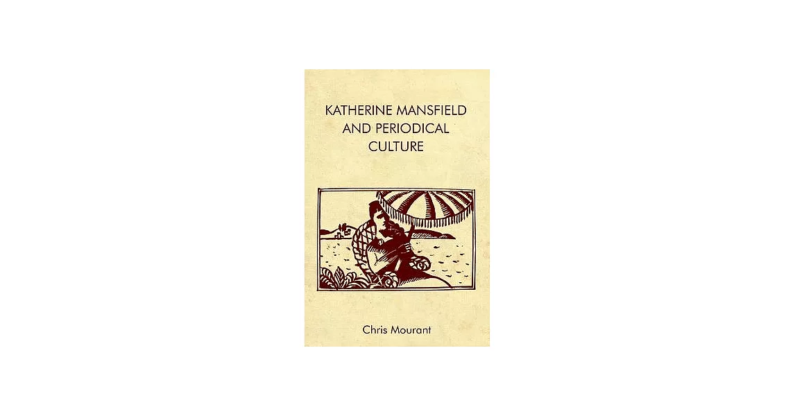 Katherine Mansfield and Periodical Culture | 拾書所