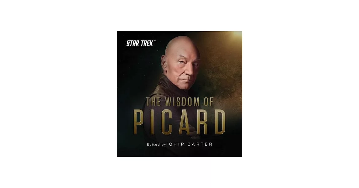 The Wisdom of Picard: An Official Star Trek Collection | 拾書所