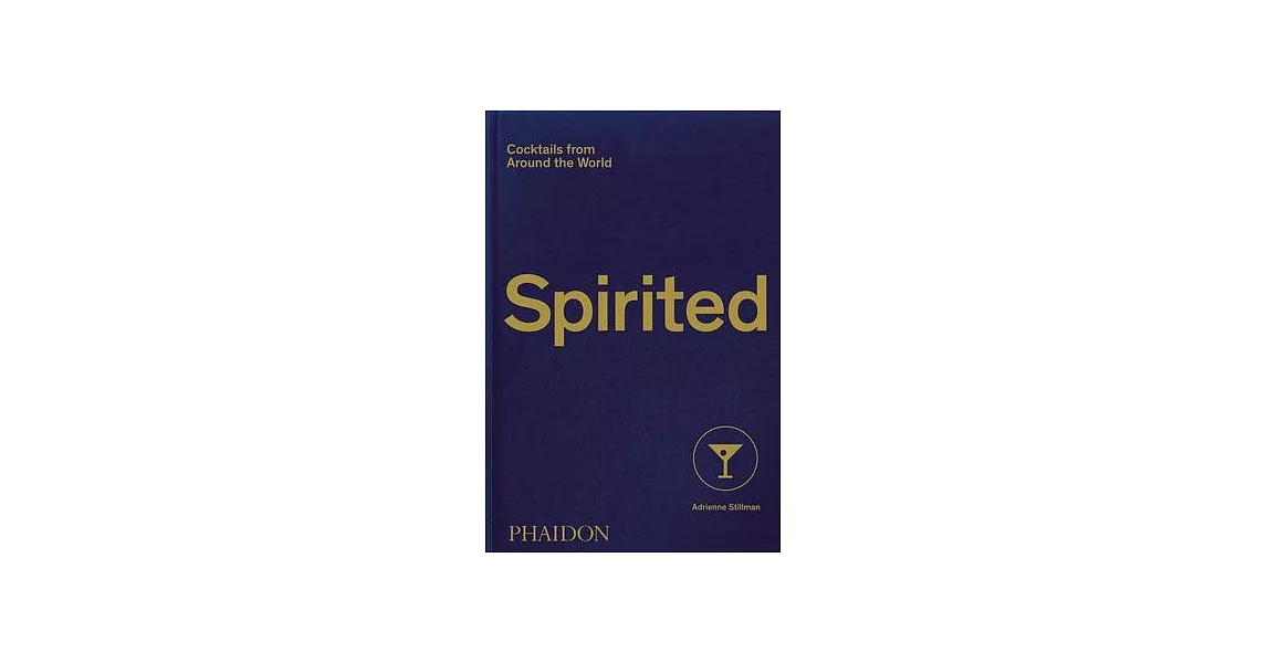 Spirited: Cocktails from Around the World | 拾書所