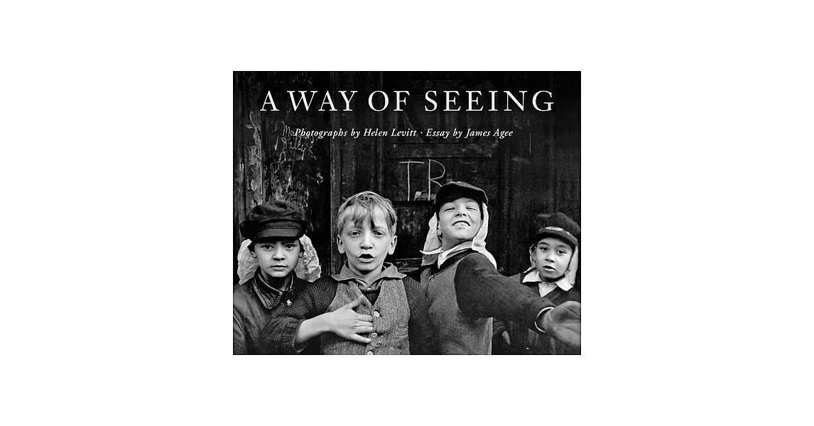 Helen Levitt: A Way of Seeing | 拾書所