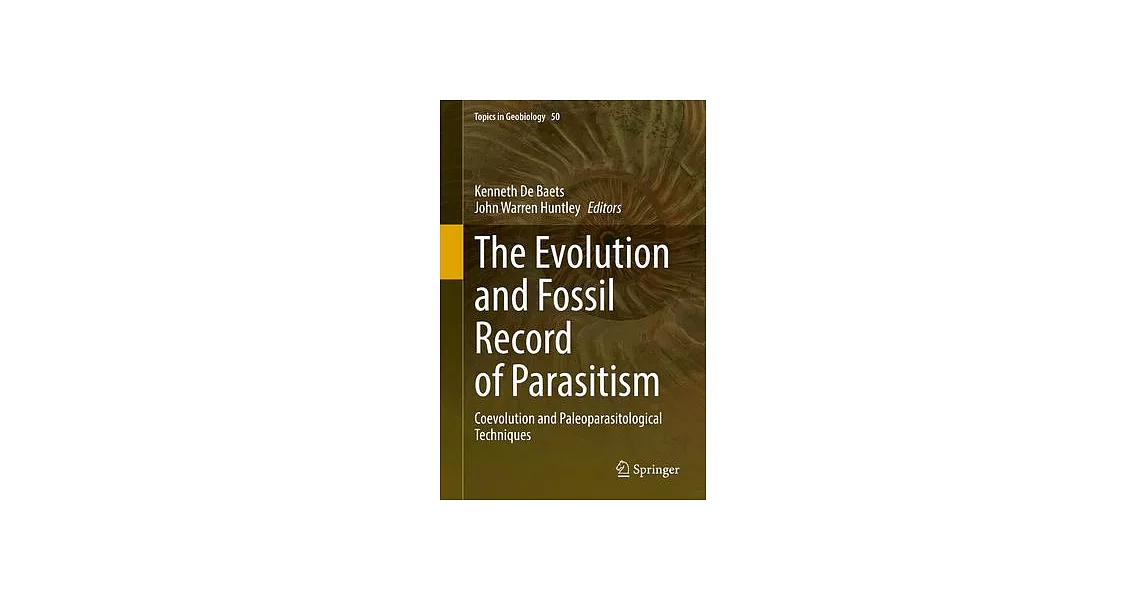 The Evolution and Fossil Record of Parasitism: Coevolution and Paleoparasitological Techniques | 拾書所