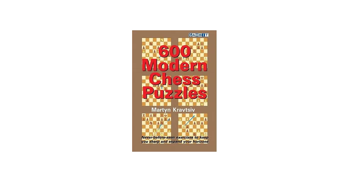 600 Modern Chess Puzzles | 拾書所