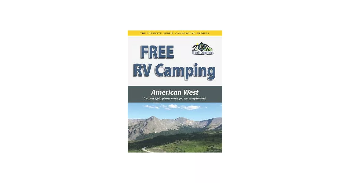 Free RV Camping American West: Discover 1,902 places where you can camp for free! | 拾書所