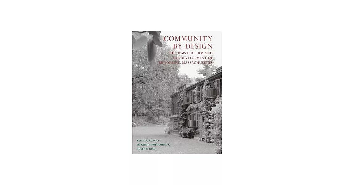 Community by Design: The Olmsted Firm and the Development of Brookline, Massachusetts | 拾書所