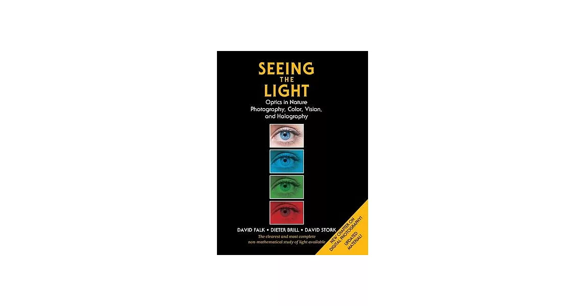Seeing the Light: Optics in Nature, Photography, Color, Vision, and Holography | 拾書所