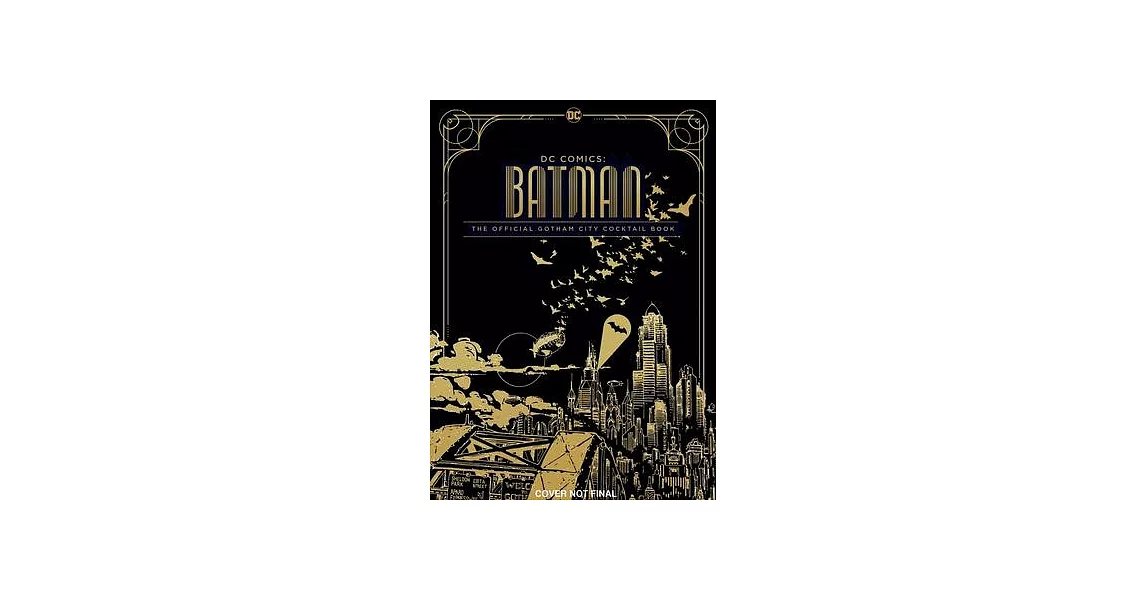 DC Comics: Batman: The Official Gotham City Cocktail Book | 拾書所