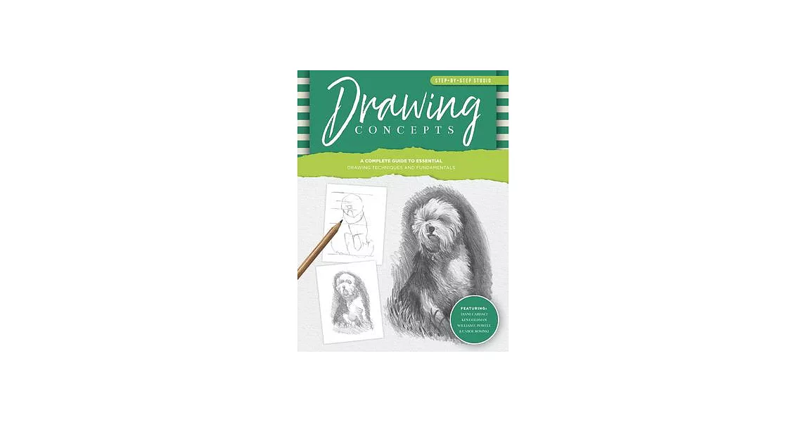 Step-By-Step Studio: Drawing Concepts: A Complete Guide to Essential Drawing Techniques and Fundamentals | 拾書所