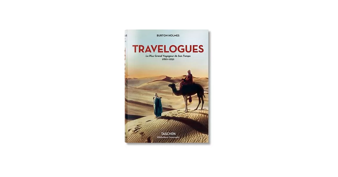 Burton Holmes, Travelogues. Le Plus Grand Voyageur de Son Temps | 拾書所