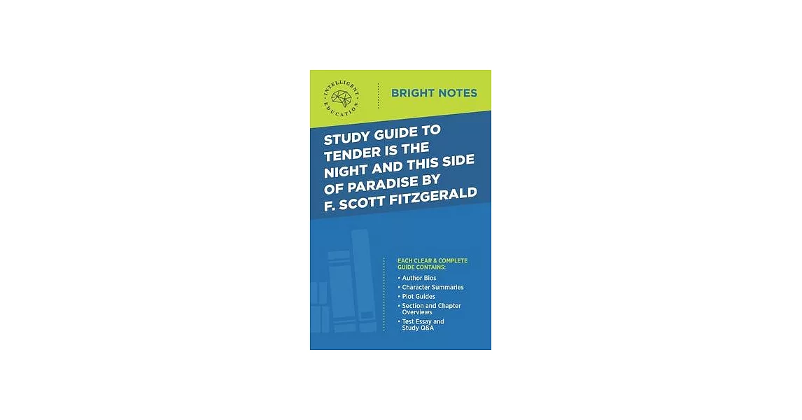 Study Guide to Tender Is the Night and This Side of Paradise by F. Scott Fitzgerald | 拾書所