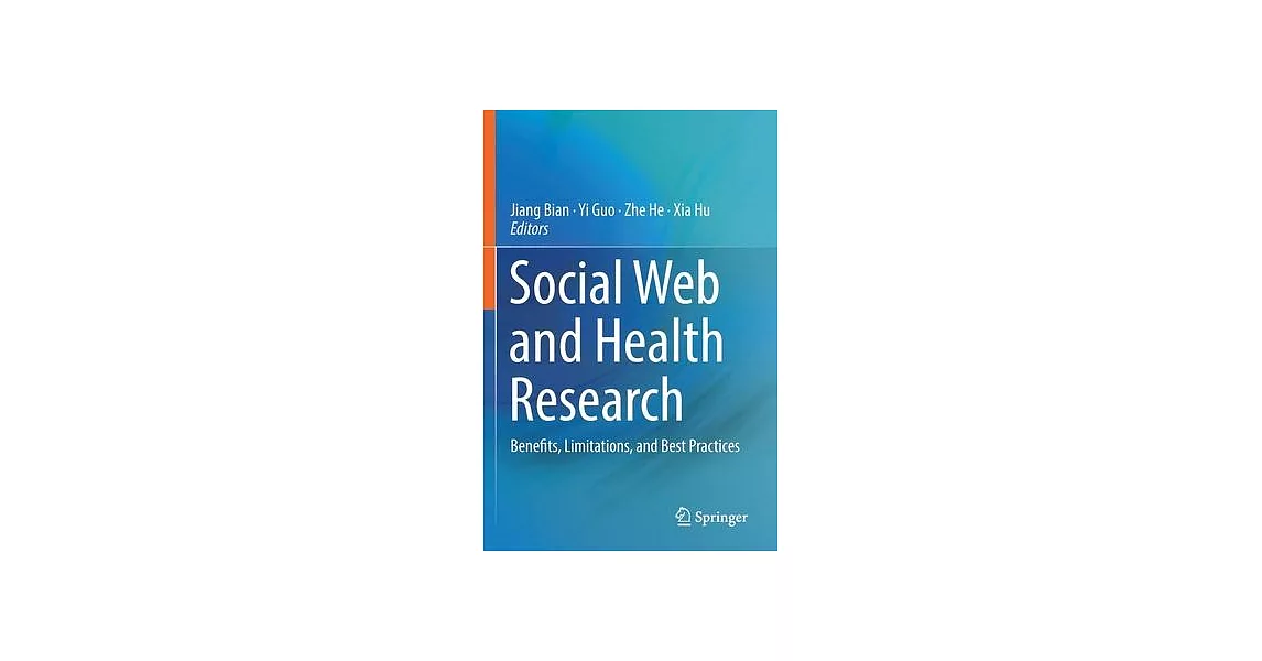 Social Web and Health Research: Benefits, Limitations, and Best Practices | 拾書所