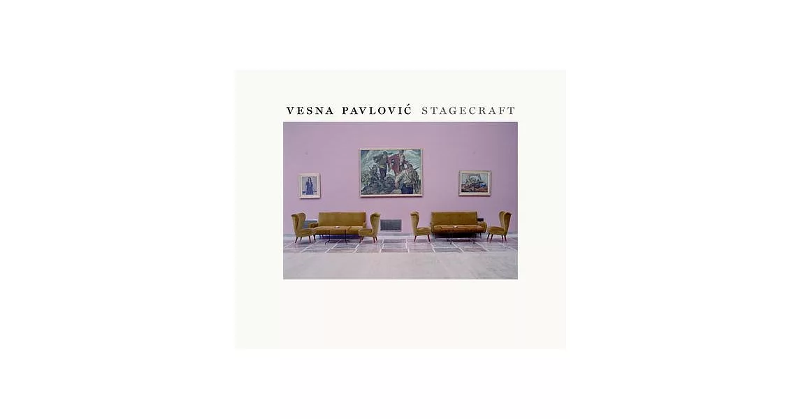 Vesna Pavlovic: Stagecraft | 拾書所