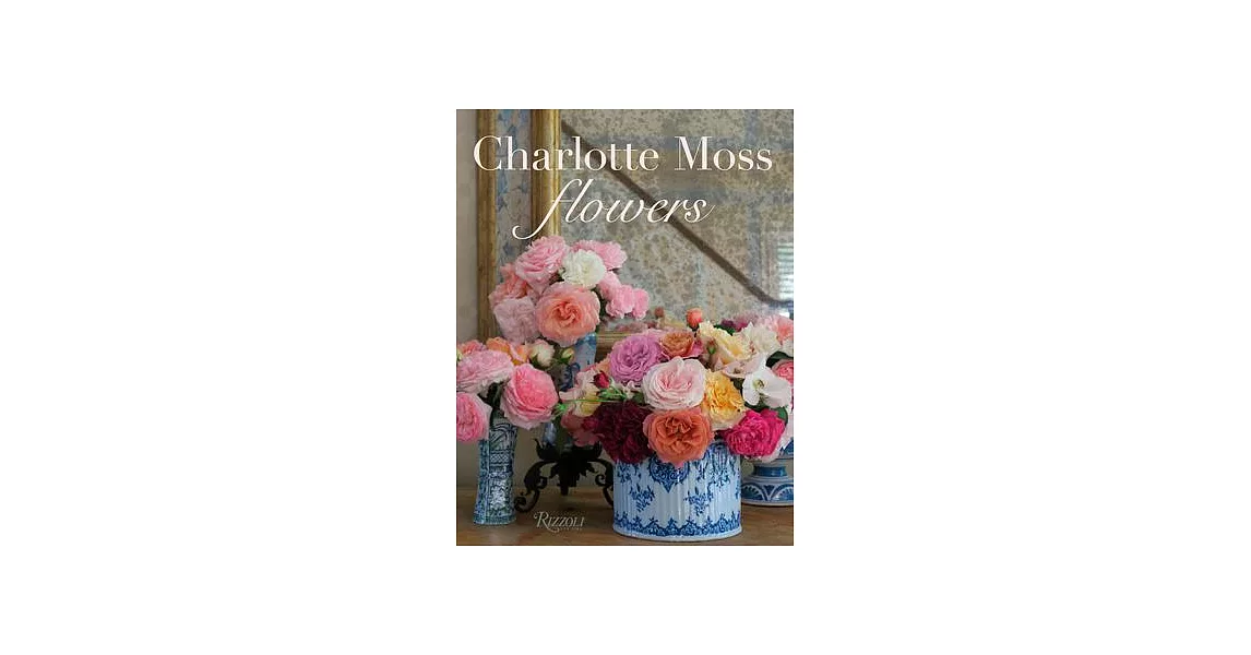 Charlotte Moss Flowers | 拾書所