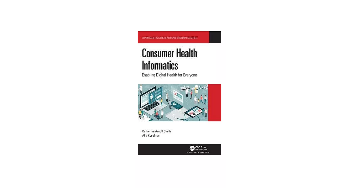 博客來-Consumer Health Informatics: Enabling Digital Health for Everyone