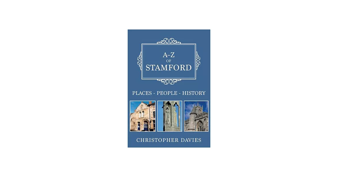 A-Z of Stamford: Places-People-History | 拾書所