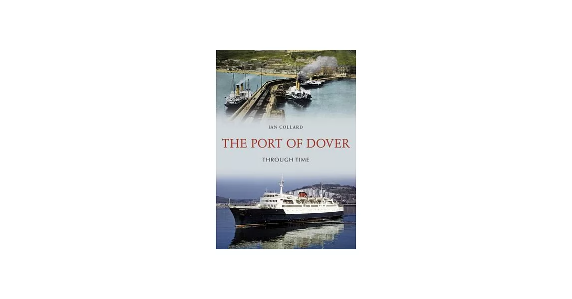 The Port of Dover Through Time | 拾書所