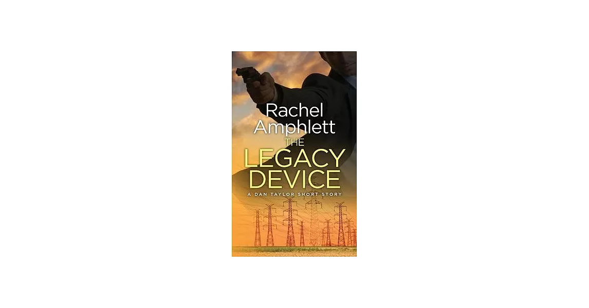 The Legacy Device: A Dan Taylor prequel short story | 拾書所