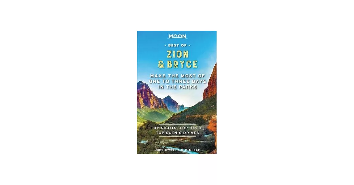Moon Best of Zion & Bryce: Make the Most of One to Three Days in the Parks | 拾書所